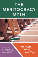 The Meritocracy Myth: Who Gets Ahead and Why