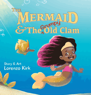 The Mermaid and the Grumpy Old Clam