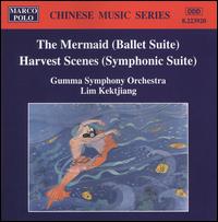 The Mermaid (Ballet Suite); Harvest Season (Symphonic Suite) - Gumma Symphony Orchestra; Lim Kektjiang (conductor)