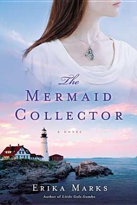 The Mermaid Collector - Marks, Erika