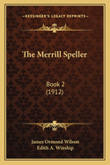 The Merrill Speller: Book 2 (1912)