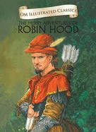 The Merry Adventures of Robin Hood-Om Illustrated Classics