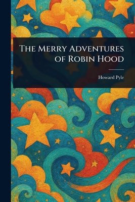 The Merry Adventures of Robin Hood - Pyle, Howard