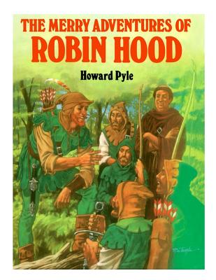 The Merry Adventures Of Robin Hood - Pyle, Howard