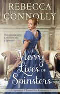 The Merry Lives of Spinsters
