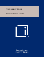The Merry Muse: Heydays of Music and Art