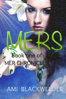 The Mers - Blackwelder, Ami, and Bradford, Jennifer (Editor)