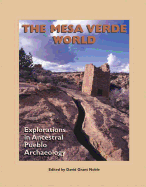 The Mesa Verde World: Explorations in Ancestral Pueblo Archaeology