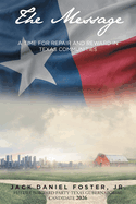The Message: A Time for Repair and Reward in Texas Communities
