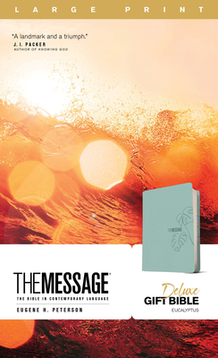 The Message Deluxe Gift Bible, Large Print (Leather-Look, Teal): The Bible in Contemporary Language - Peterson, Eugene H (Translated by)