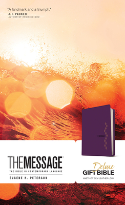 The Message Deluxe Gift Bible: The Bible in Contemporary Language - Peterson, Eugene H