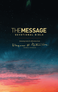 The Message Devotional Bible: Featuring Notes & Reflections from Eugene H. Peterson