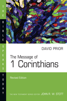 The Message of 1 Corinthians - Prior, David