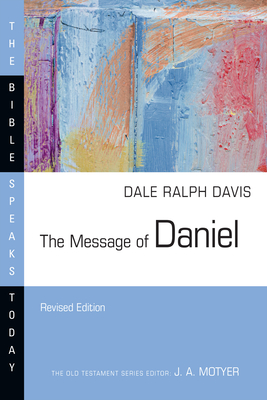 The Message of Daniel - Davis, Dale Ralph