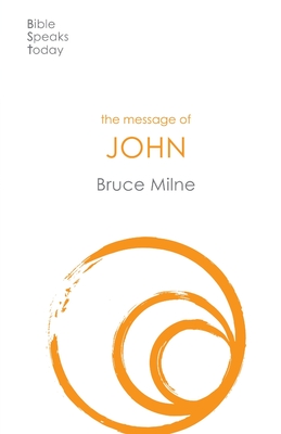 The Message of John: Here Is Your King - Milne, Bruce