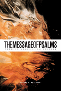The Message of Psalms: Premier Journaling Edition (Softcover, Desert Wanderer)