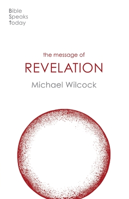 The Message of Revelation: I Saw Heaven Opened - Wilcock, Michael