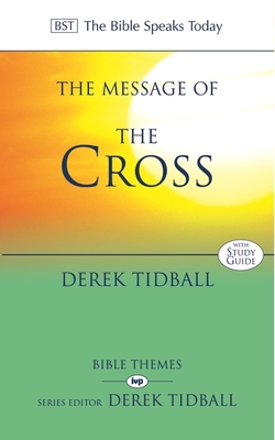 The Message of the Cross - Tidball, Derek