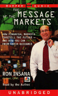 The Message of the Markets: How Financial Markets Fortell the Future- And How You Can Profit from Their Guidance