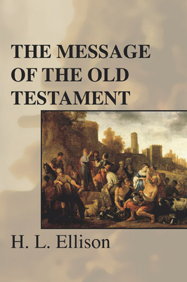 The Message of the Old Testament - Ellison, H L