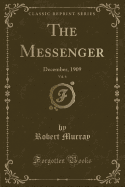 The Messenger, Vol. 6: December, 1909 (Classic Reprint)