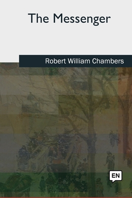 The Messenger - Chambers, Robert William