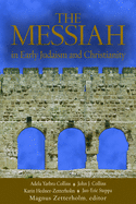 The Messiah: In Early Judaism and Christianity