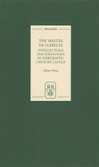 The Mester de Clereca: Intellectuals and Ideologies in Thirteenth-Century Castile