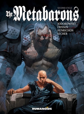 The Metabarons: Second Cycle - Frissen, Jerry, and Jodorowsky, Alejandro
