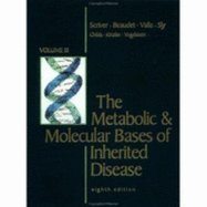 The Metabolic & Molecular Bases of Inherited Disease - Scriver, Charles R