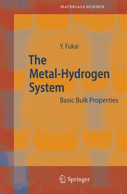 The Metal-Hydrogen System: Basic Bulk Properties - Fukai, Yuh