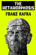 The Metamorphosis by Franz Kafka