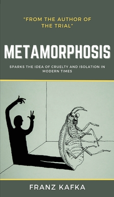 The Metamorphosis: Franz Kafka - Kafka, Franz