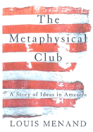 The Metaphysical Club - Menand, Louis, III
