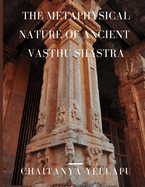 The Metaphysical Nature of Ancient Vasthu Shastra