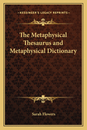 The Metaphysical Thesaurus and Metaphysical Dictionary