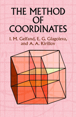 The Method of Coordinates - Gelfand, I M, and Glagoleva, E G, and Kirillov, A a