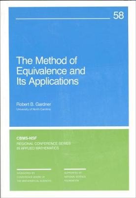 The Method of Equivalence and Its Applications - Gardner, Robert B