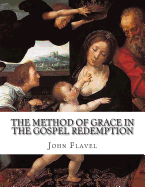 The Method of Grace in the Gospel Redemption