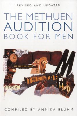 The Methuen Drama Audition Book for Men - Bluhm, Annika (Editor)