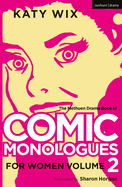 The Methuen Drama Book of Comic Monologues for Women: Volume Two