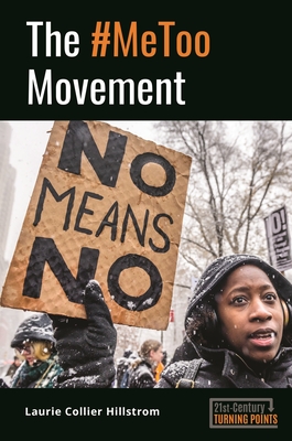 The #Metoo Movement - Hillstrom, Laurie