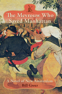 The Mevrouw Who Saved Manhattan: A Novel of New Amsterdam