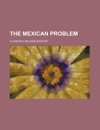 The Mexican Problem