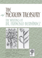 The Mexican Treasury: The Writings of Dr. Francisco Hernandez