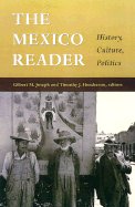 The Mexico Reader: History, Culture, Politics
