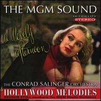 The MGM Sound: A Lovely Afternoon/Hollywood Melodies - The Conrad Salinger Orchestra/Georgie Stoll/MGM Studio Orchestra