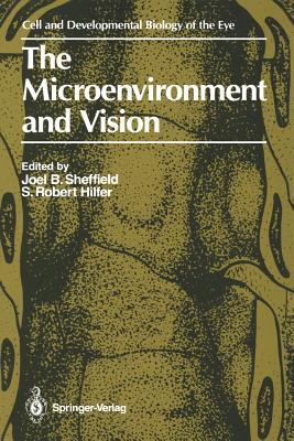 The Microenvironment and Vision - Sheffield, Joel B (Editor), and Hilfer, S Robert (Editor)