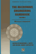The Microwave Engineering Handbook: Microwave Components