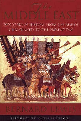 The Middle East: 2000 Years Of History From The Birth Of Christia - Lewis, Bernard, and Lewis, Professor Bernard